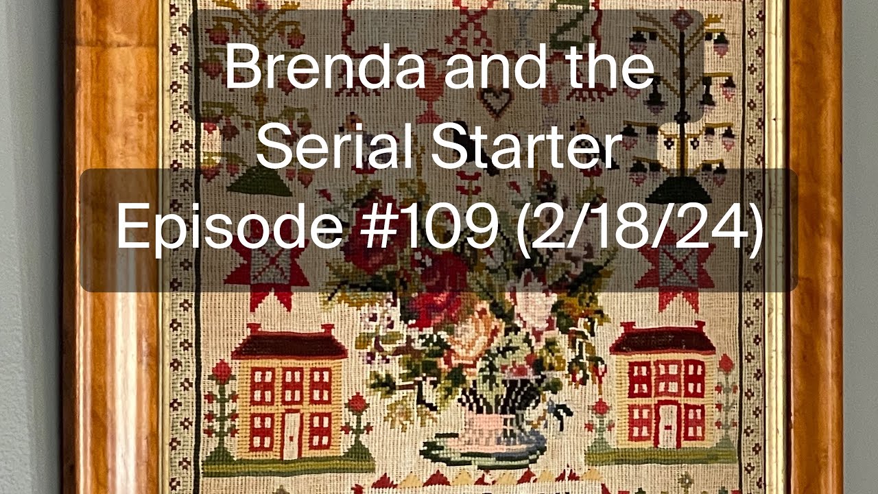 Brenda and The Serial Starter - Episode #109 (2/18/24)