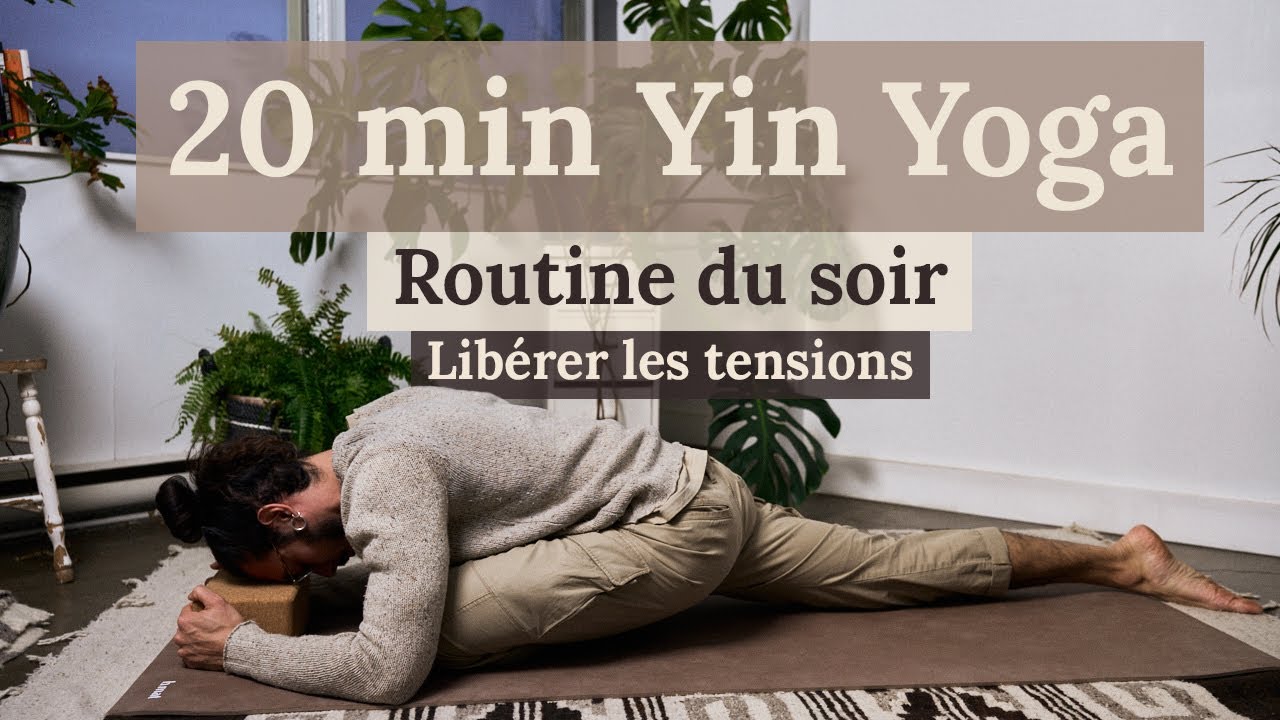 20 min Yin Yoga | Routine du soir pour libérer les tensions