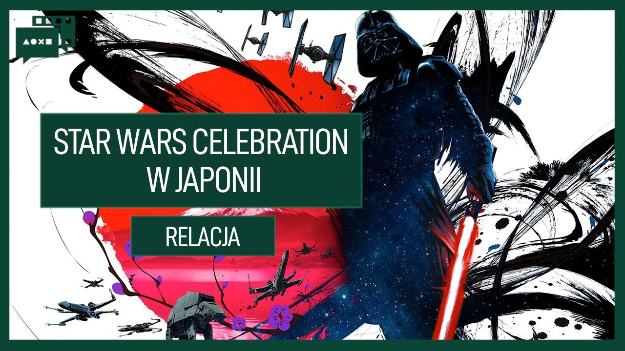 Jak było na Star Wars Celebration w Tokio? [RELACJA]