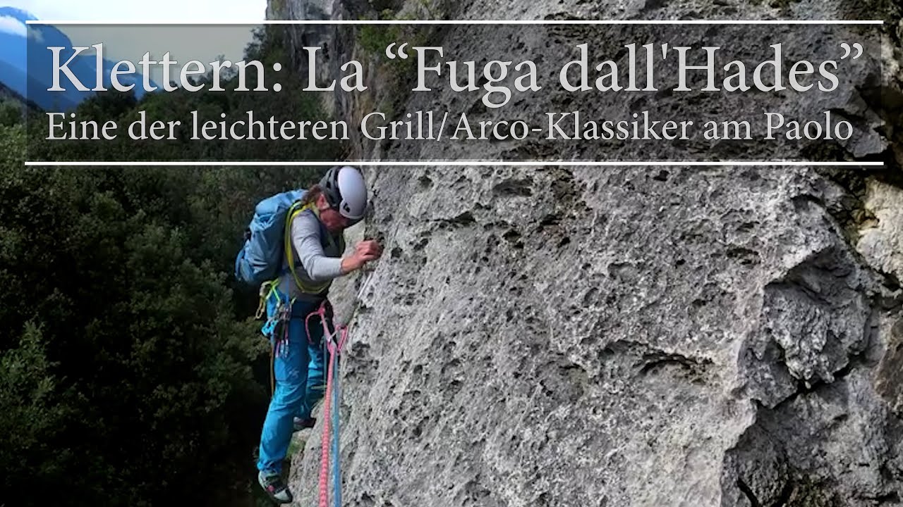 Скалолазание: La “Fuga dall'Hades” – один из самых простых классических маршрутов Grill/Arco на П...