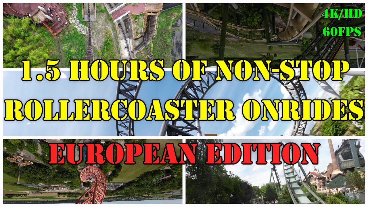 Rollercoaster onrides 1.5 hours nonstop! [European Major coasters] 4K-HD/60FPS