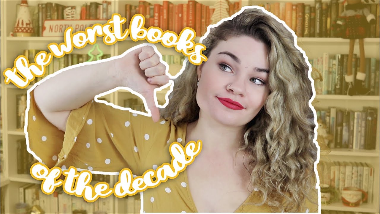 The Worst Books of the Decade!