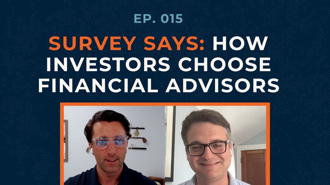 How investors choose financial advisors: 2025 survey insights | Ep 15