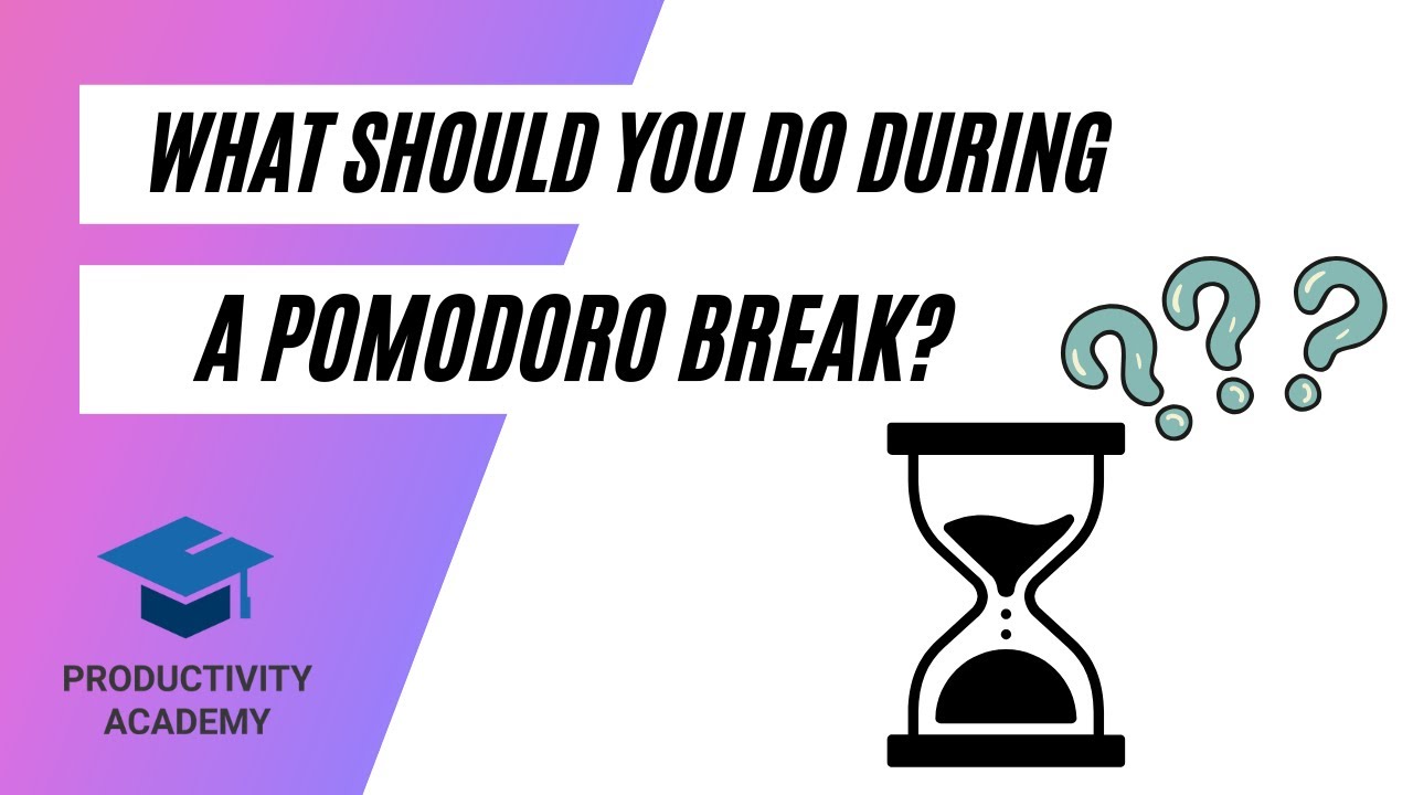 What To Do During A Pomodoro Break