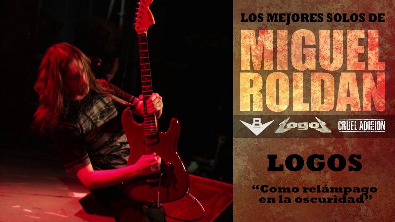Los Mejores solos de MIGUEL ROLDAN (Parte 1) /V8 - Logos - Cruel Adicción.