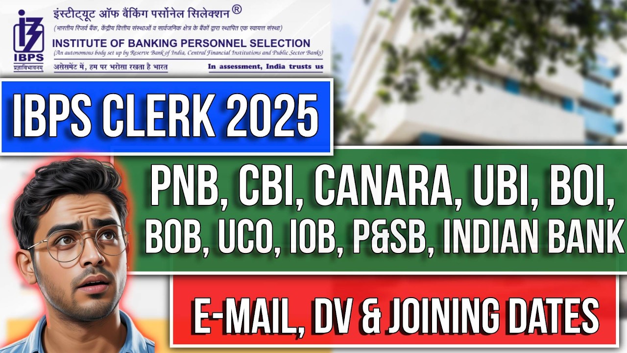 IBPS Clerk 2025 Selected? ⚠️ Email, DV & Joining Date Update | All Banks