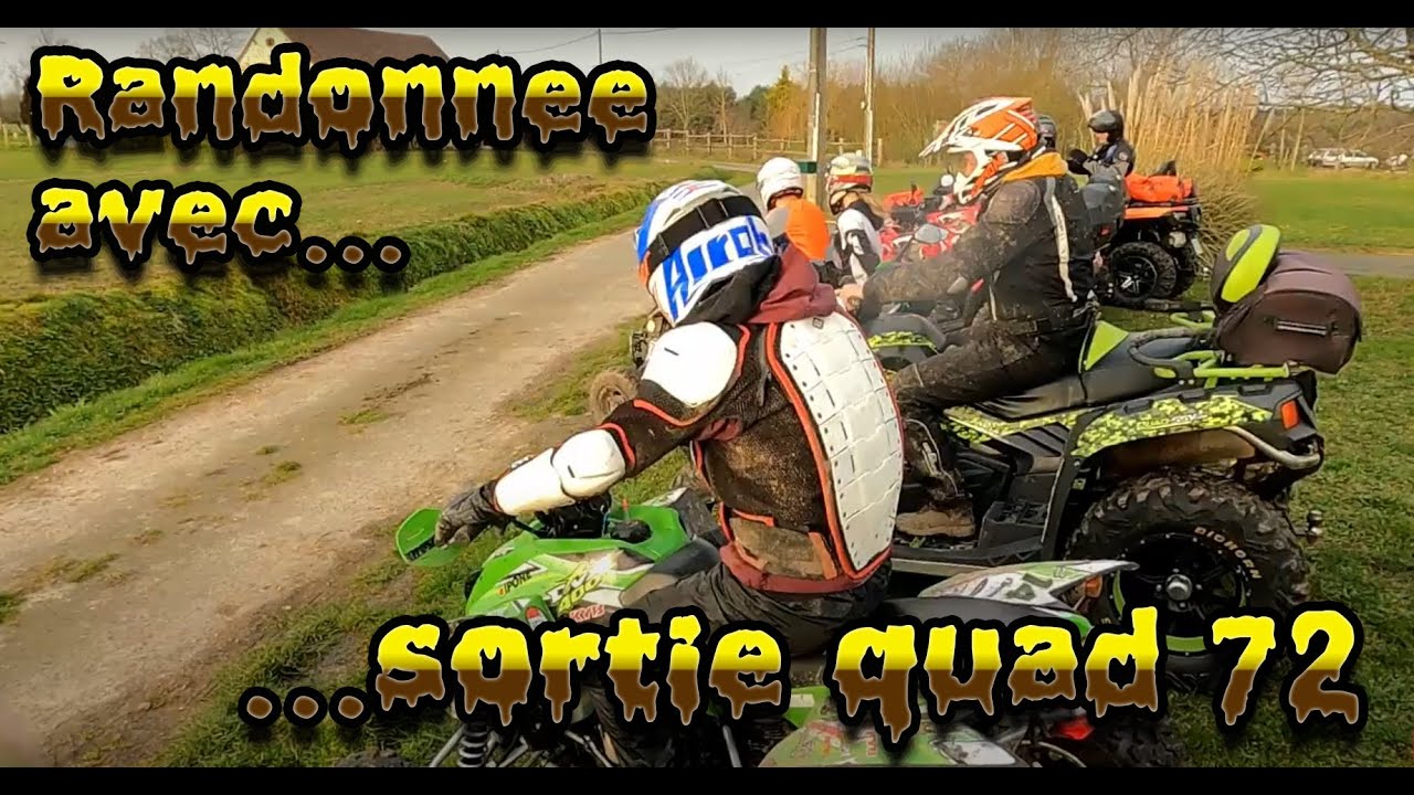 1er sortie Avec Sortie quad 72