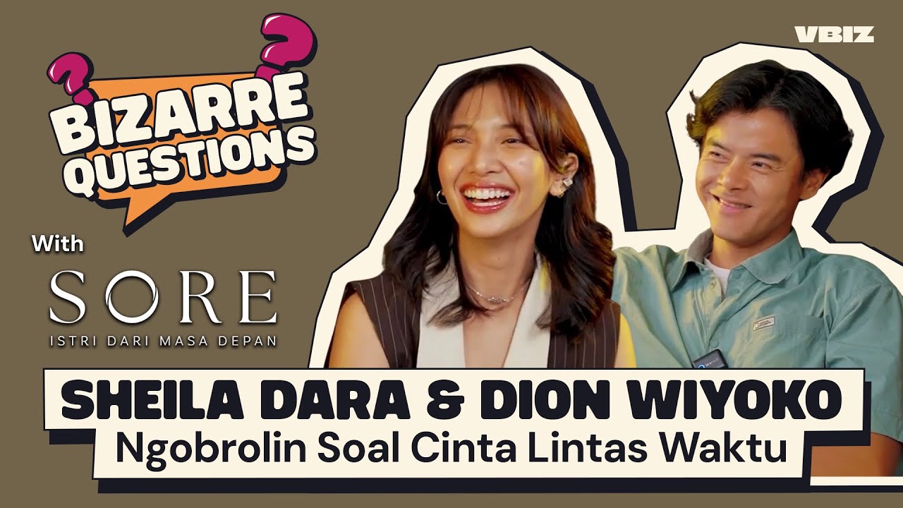 Sheila Dara & Dion Wiyoko Bakal Lakuin Ini Kalau Film SORE Jadi Kenyataan!