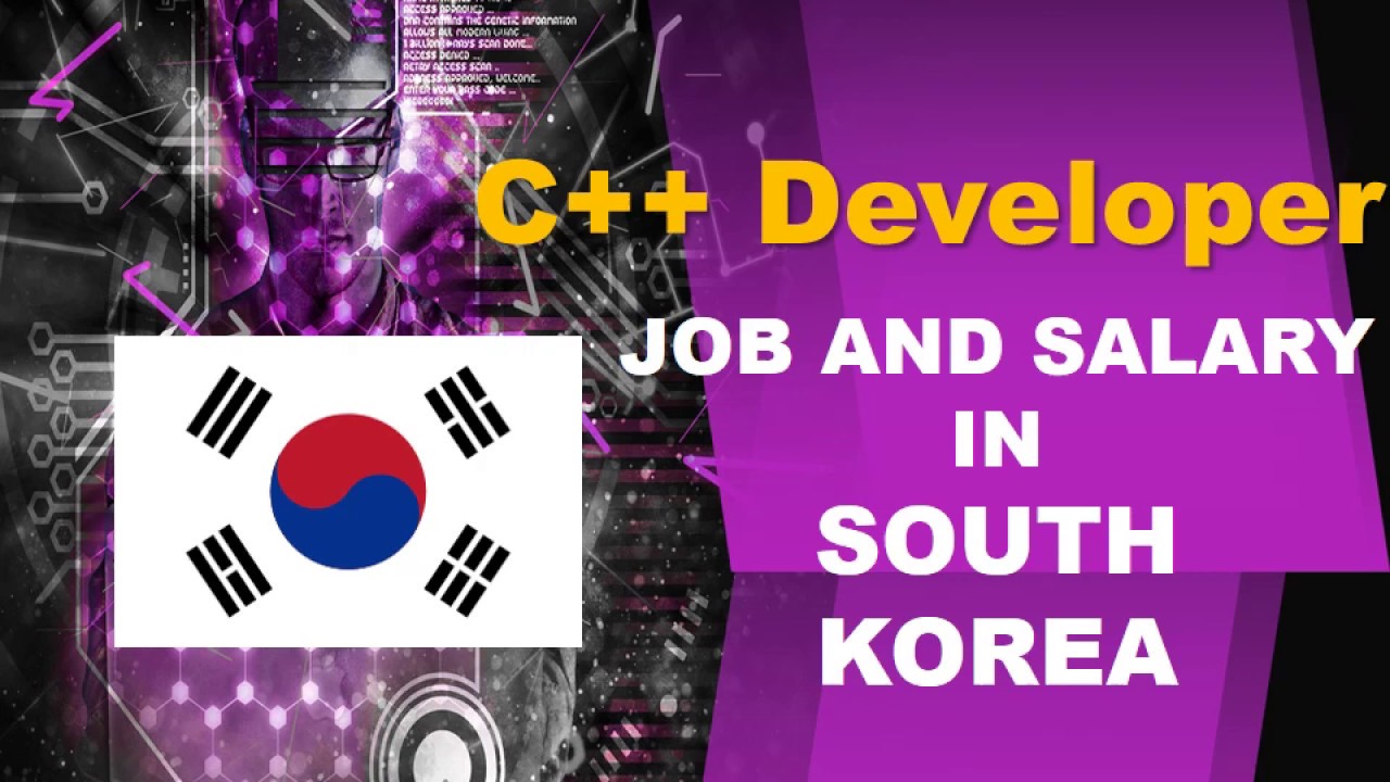 C++ Developer Salary in South Korea - Jobs and Wages in South Korea