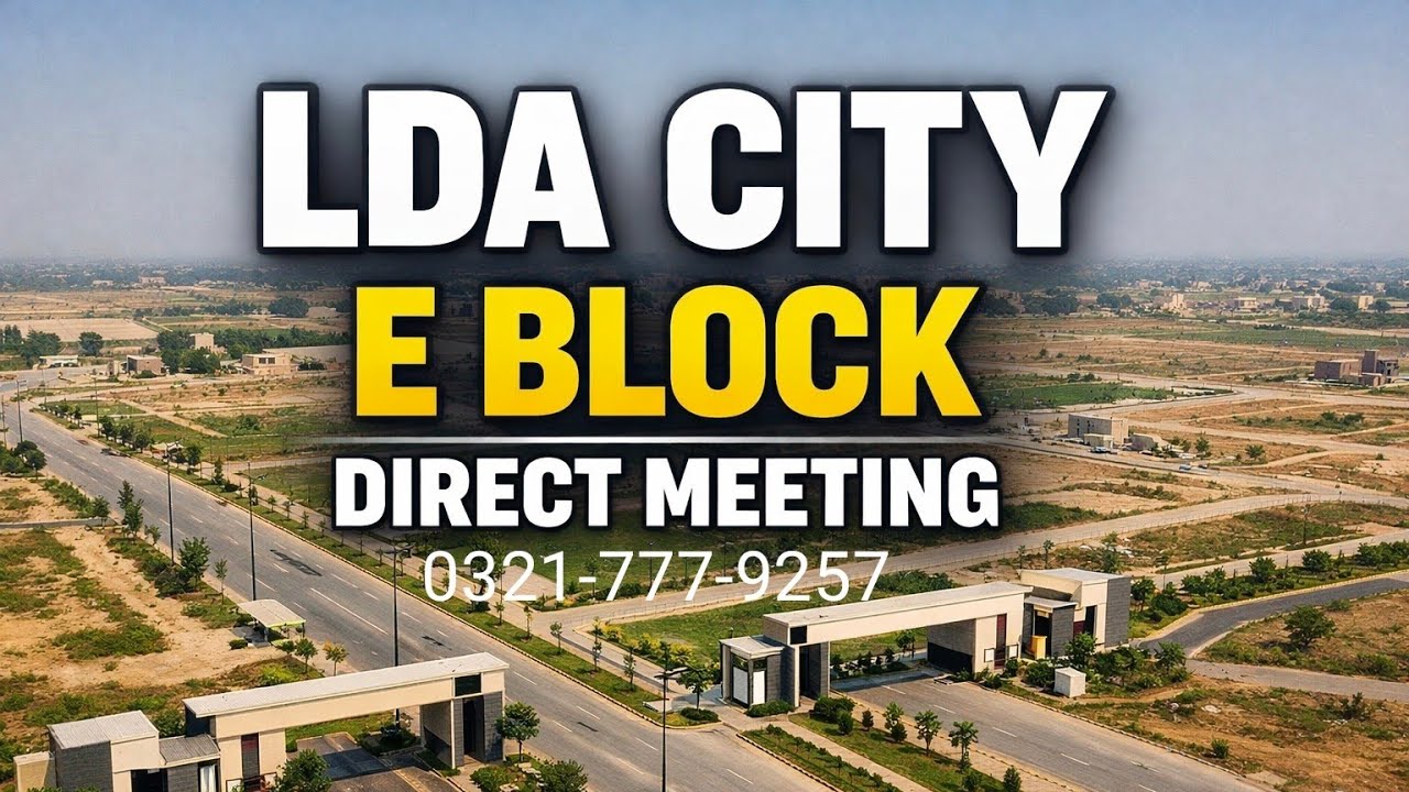 LDA City Lahore | E Block| Buy & Sell Plots | All Blocks Available | Direct Meeting