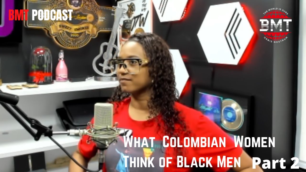 What Colombian Women think of Black Men