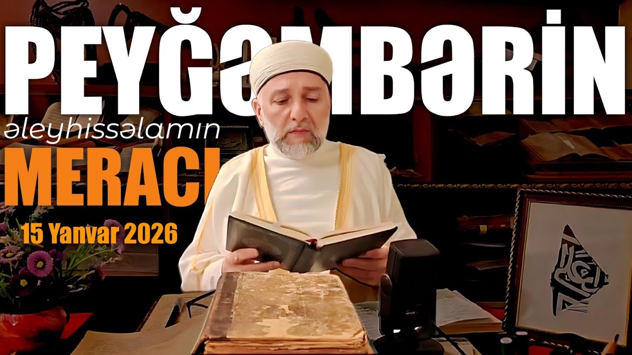 🟣 Peyğəmbərin (əleyhissəlam) meracı. 📌(15 yanvar 2026 Merac gecəsidir)