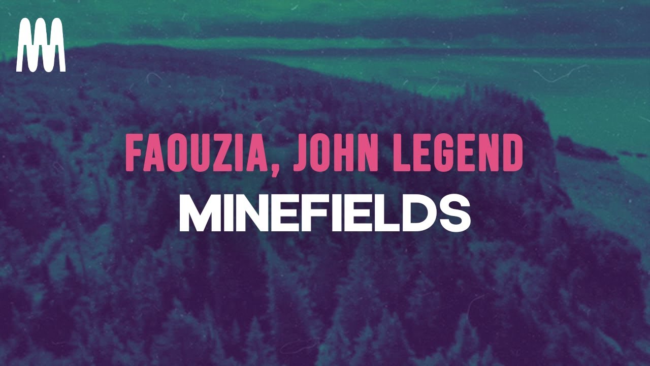 Faouzia & John Legend - Minefields (Lyrics)