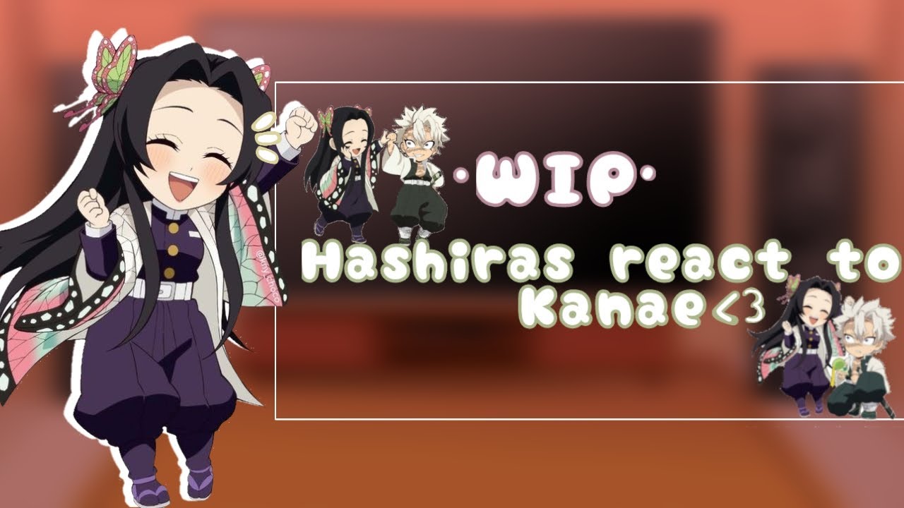 †(WIP) Hashiras React to Kanae★Sanekana★Short†