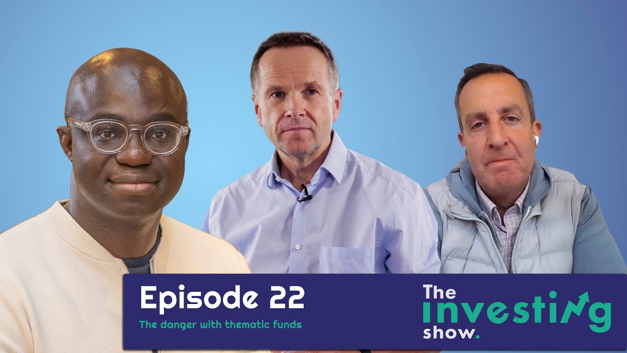 Ep. 22 Are thematic funds worth the risk?