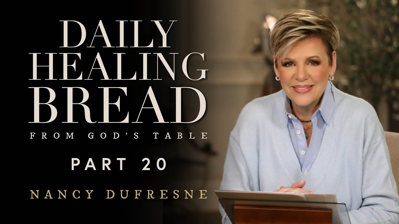 725 | Daily Healing Bread, Part 20