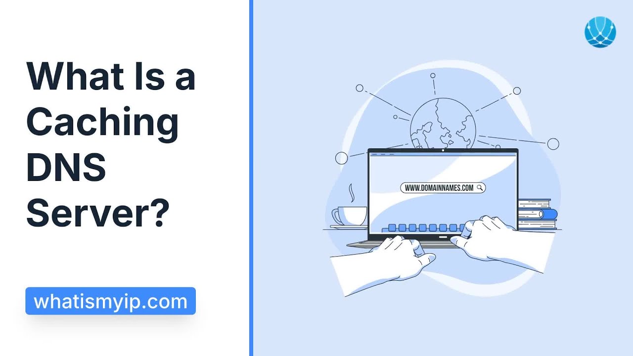 What Is a Caching DNS Server?