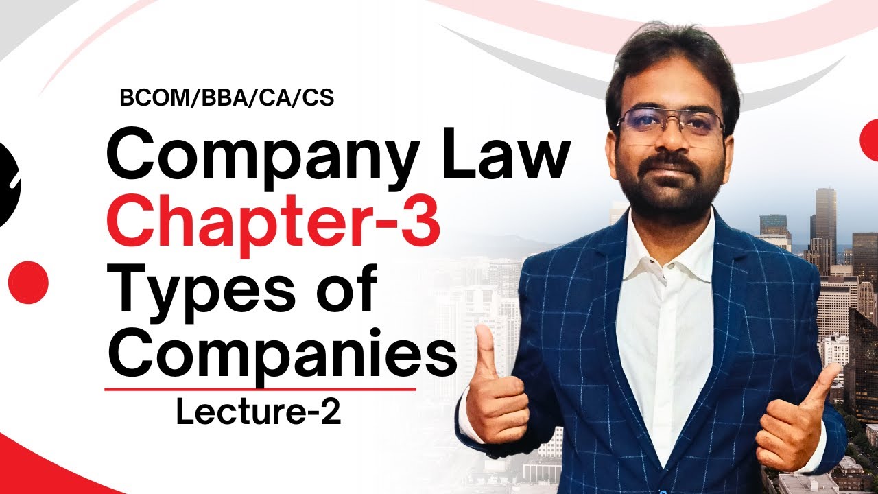 Company Law Chapter-3 Part-2 | Types of Companies | CWG for BCOM