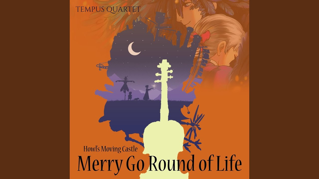 Howl´s Moving Castle / Merry Go Round of Life