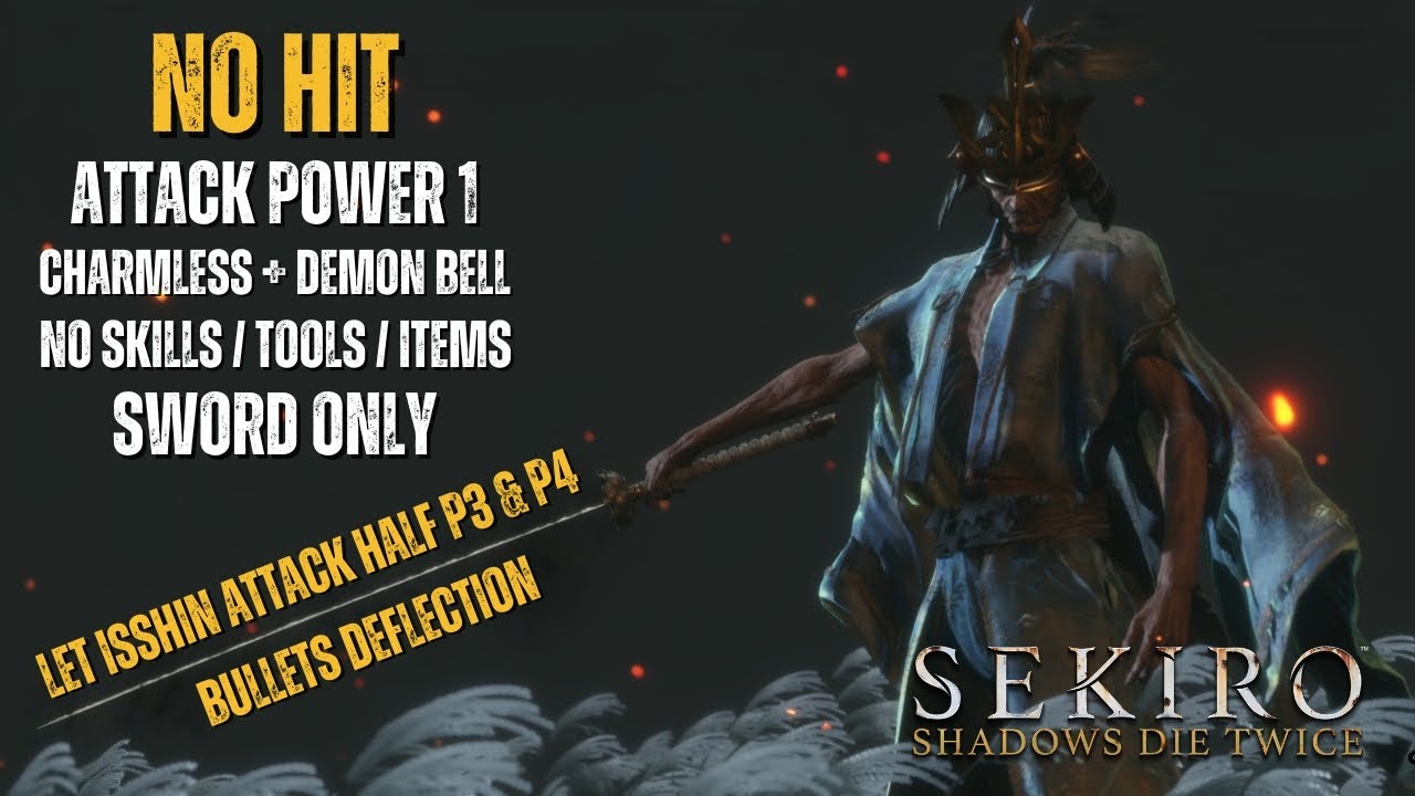 Sekiro - Isshin, the Sword Saint (AP1 | DB + Charmless | No hit/skills/items/tools)