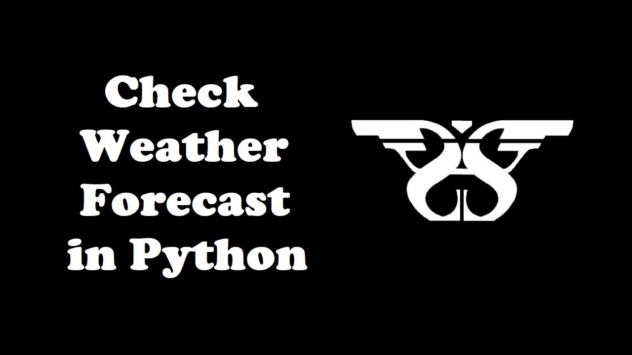 80. Get Weather Reports using Python with Code || Display Weather Forecast  using Request Module
