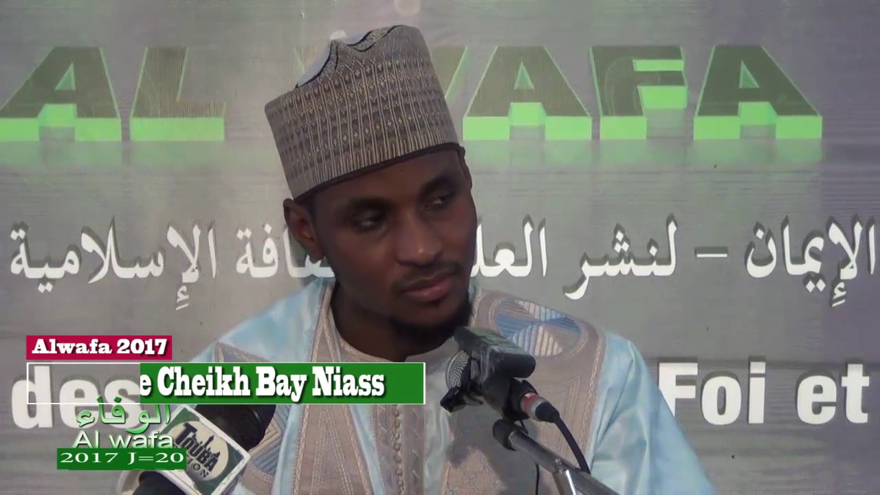 Alwafa Darou Mouhty 2017 J=20 Les défis auxquels fait face l’Islam Oustaz Cheikh Baye Niasse
