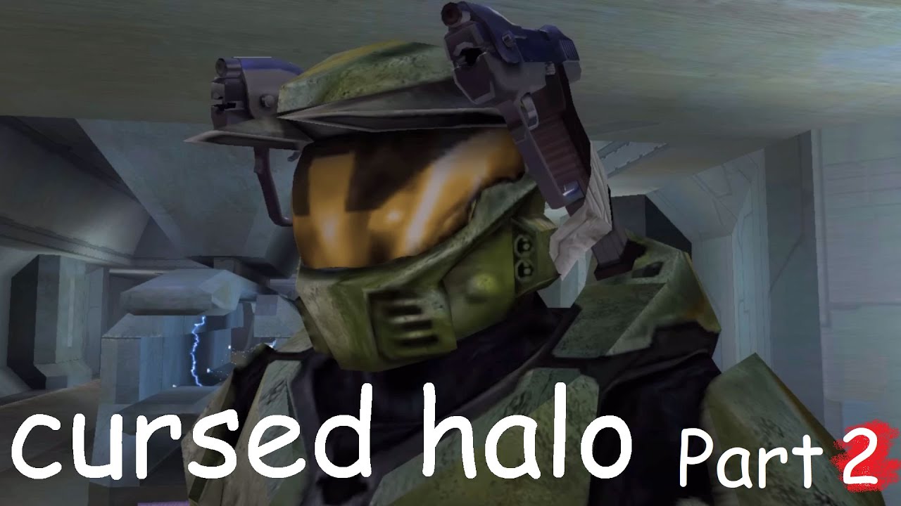 Cursed Halo Part 2
