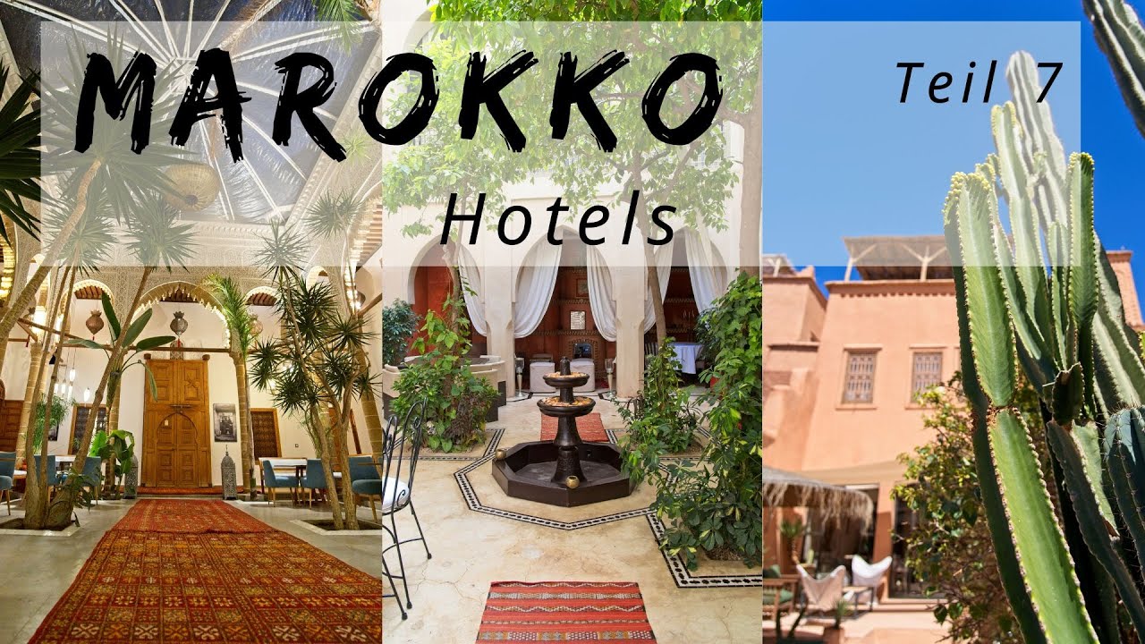 Die besten Hotels in Marokko - Marokko Teil 7 [Morocco best hotels]