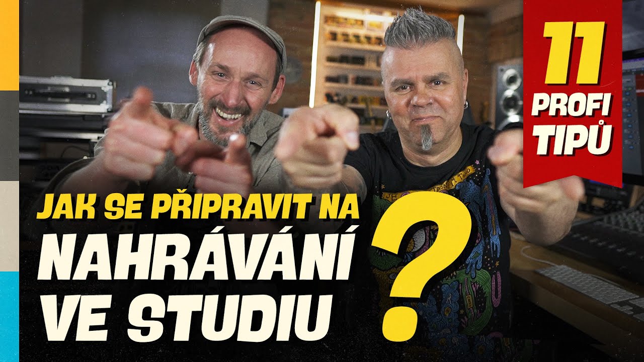 11 PROFI TIPŮ, jak se připravit na NAHRÁVÁNÍ VE STUDIU