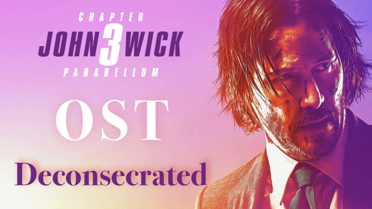 Deconsecrated - John Wick: Chapter 3 OST - 