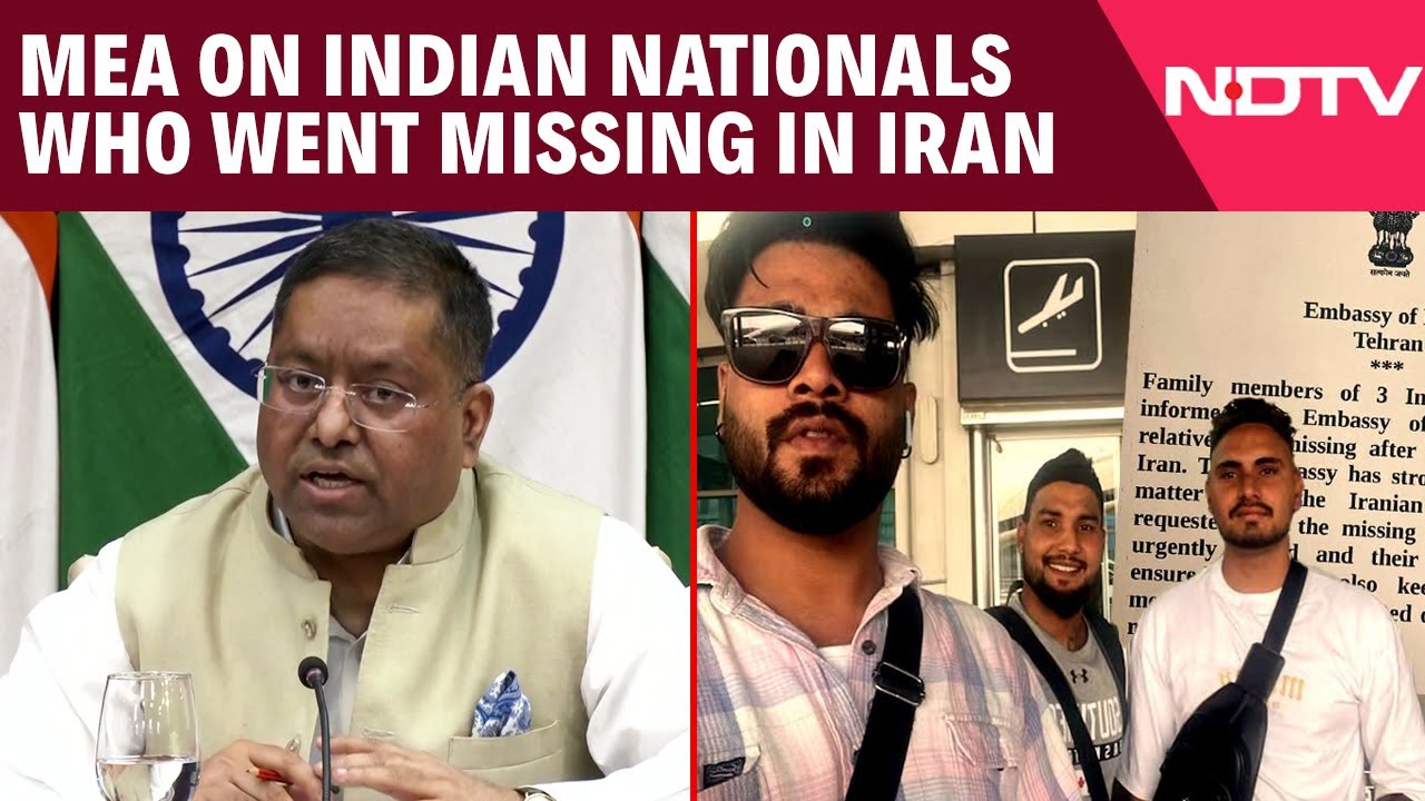 MEA Updates On Indian Nationals Who Went Missing In Iran Claim They Are In Touch With Iran