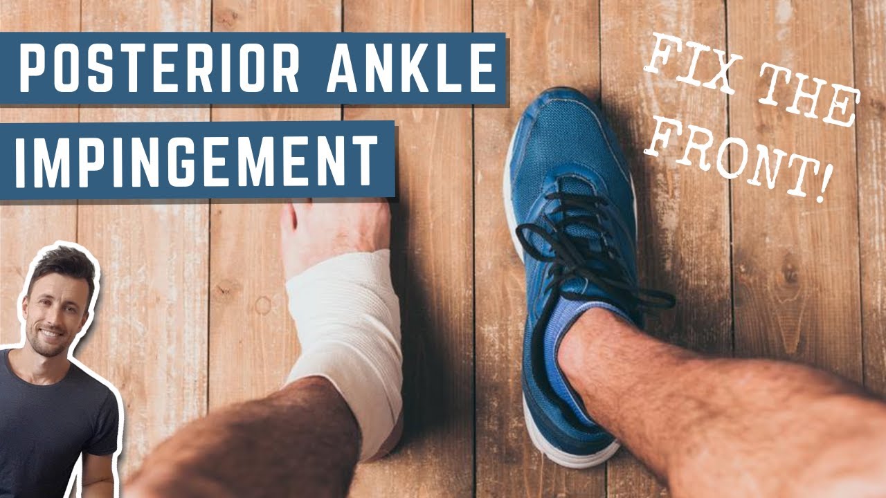 Fixing Posterior Ankle Impingement From the Front | Self-Diagnose + Exercises to Fix