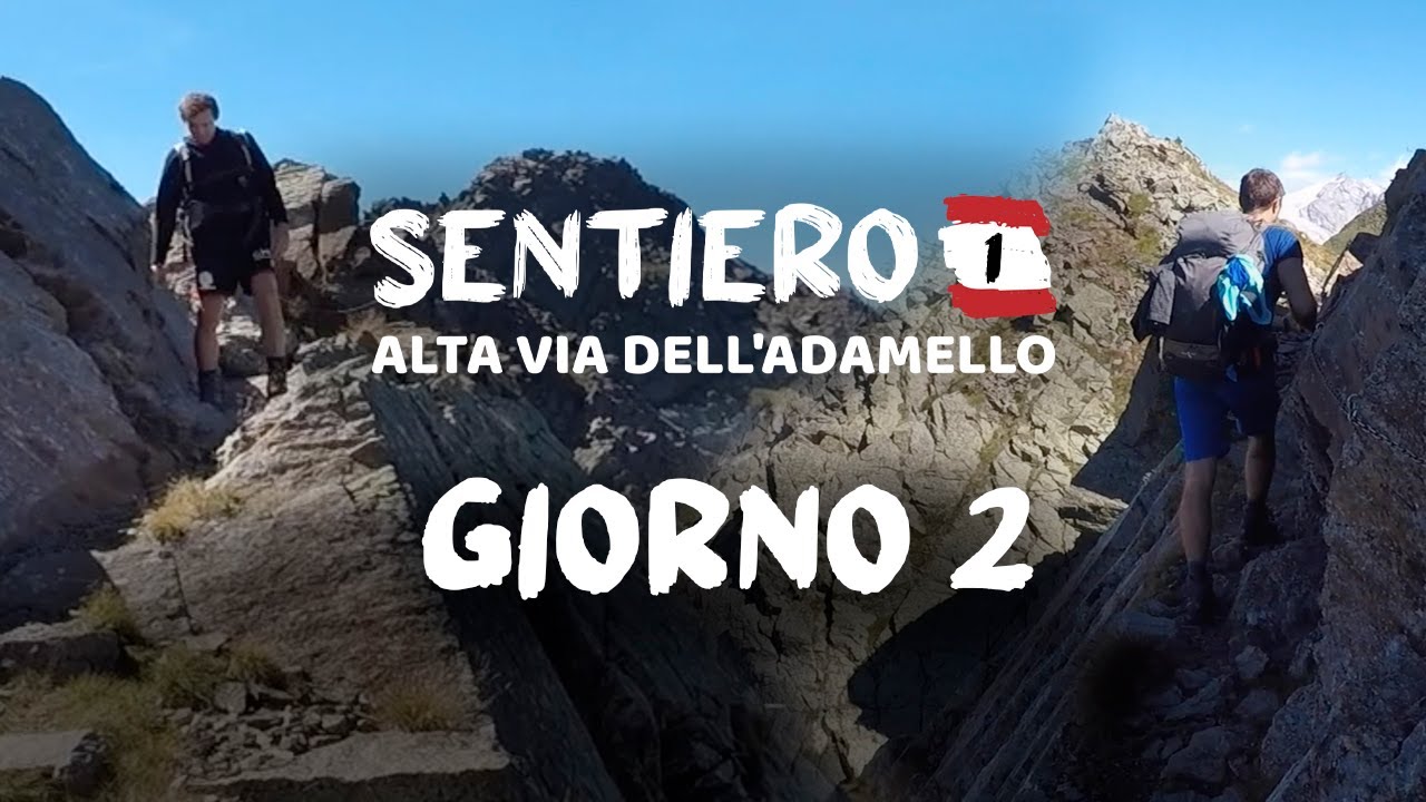 Sentiero n°1 | Alta via dell'Adamello | Giorno 2
