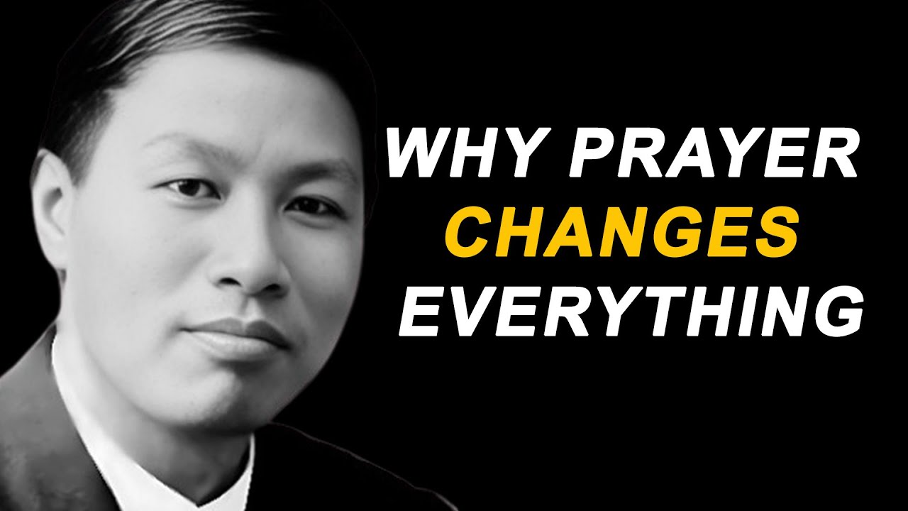 Why Prayer Changes Everything | Watchman Nee