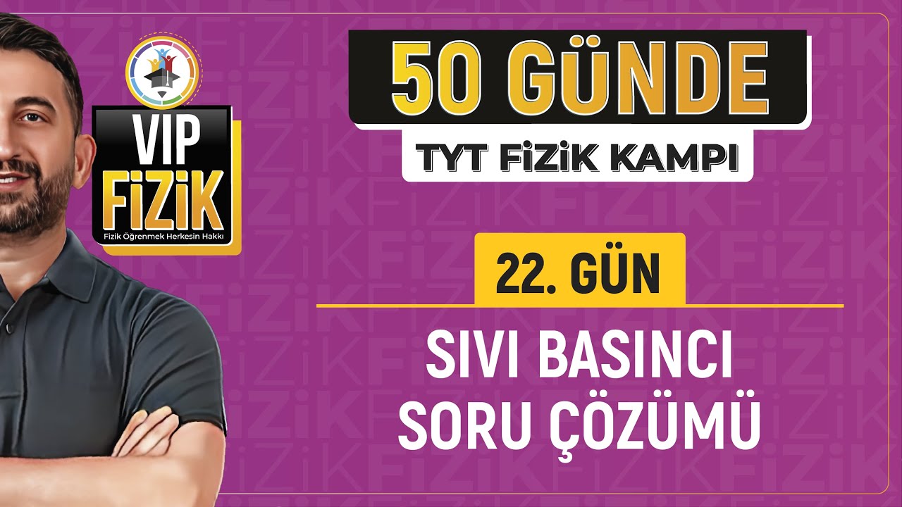 Sıvı basıncı soru çözümü | 22.Gün | 2024 TYT Fizik Kampı