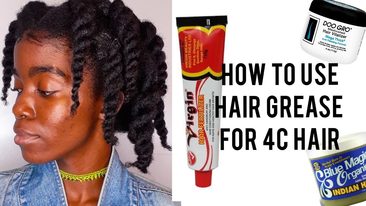 HOW TO USE HAIR GREASE IN YOUR 4C/4B HAIR IN 2020 ft Virgin Hair Fertiliser #NIGERIANYOUTUBER