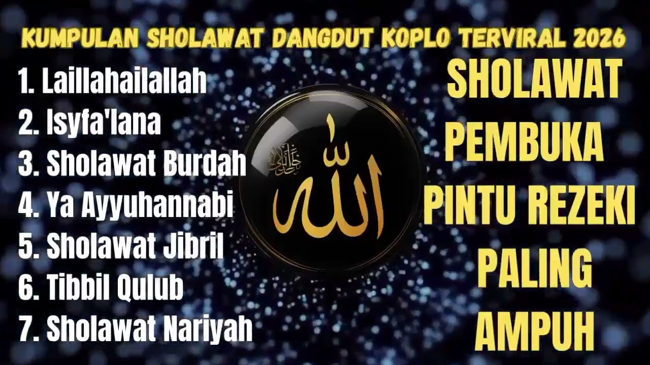 KUMPULAN SHOLAWAT DANGDUT KOPLO TERVIRAL 2026 | SHOLAWAT PEMBUKA PINTU REZEKI PALING AMPUH