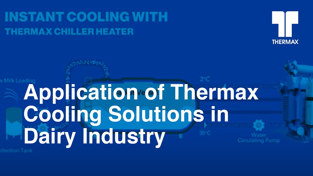 Application of Thermax Cooling Solutions in Dairy Industry