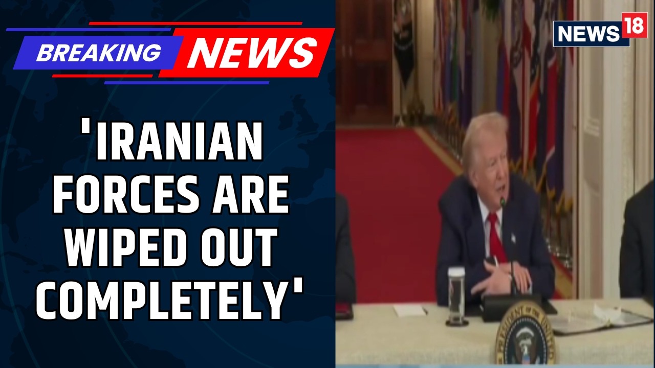 Trump's Fresh Statement On Iran War: Their Army & Navy Is GONE; Over 3000 Targets Hit | News18