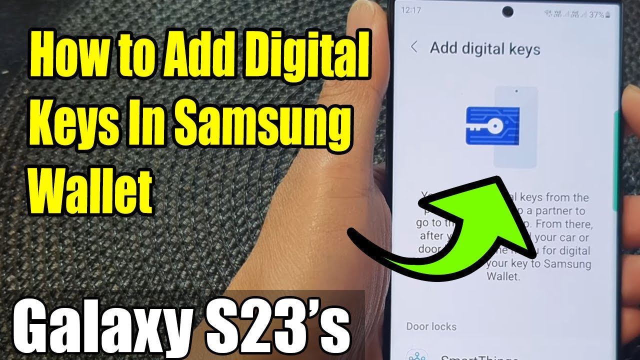 Galaxy S23's: How to Add Digital Keys In Samsung Wallet