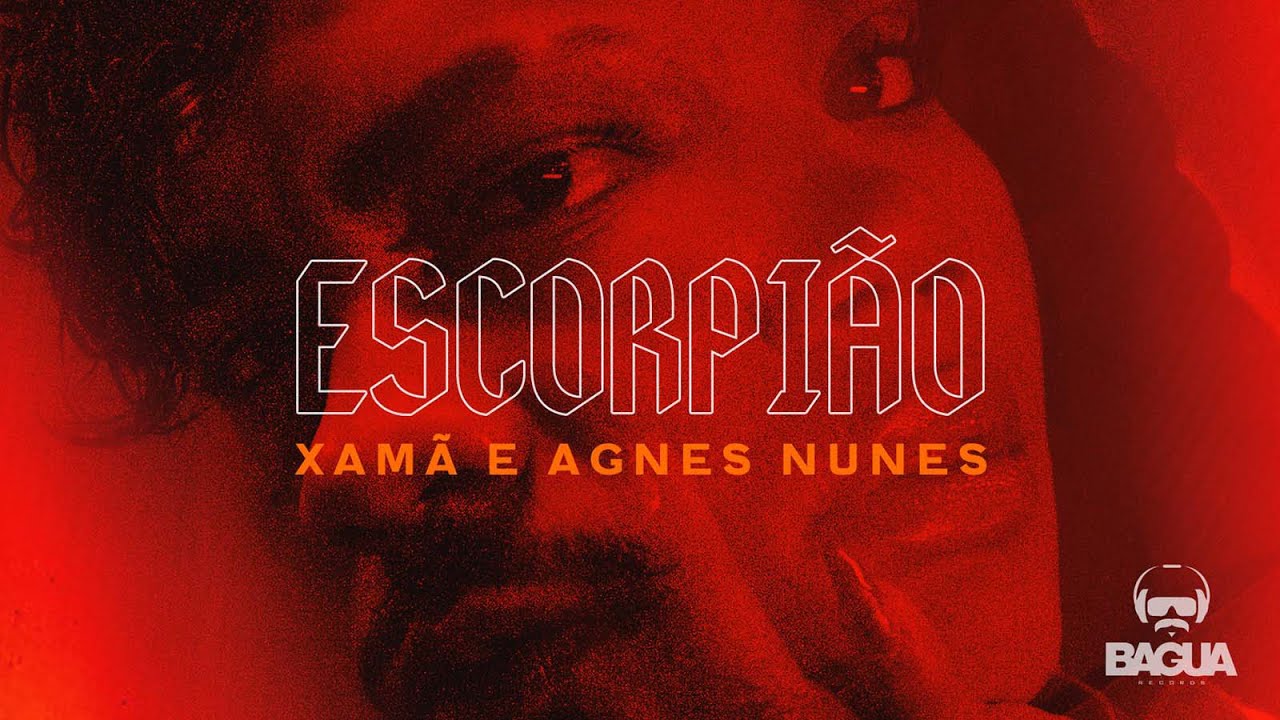 Xam&atilde; Feat. Agnes Nunes - Escorpi&atilde;o (Prod. NeoBeats)