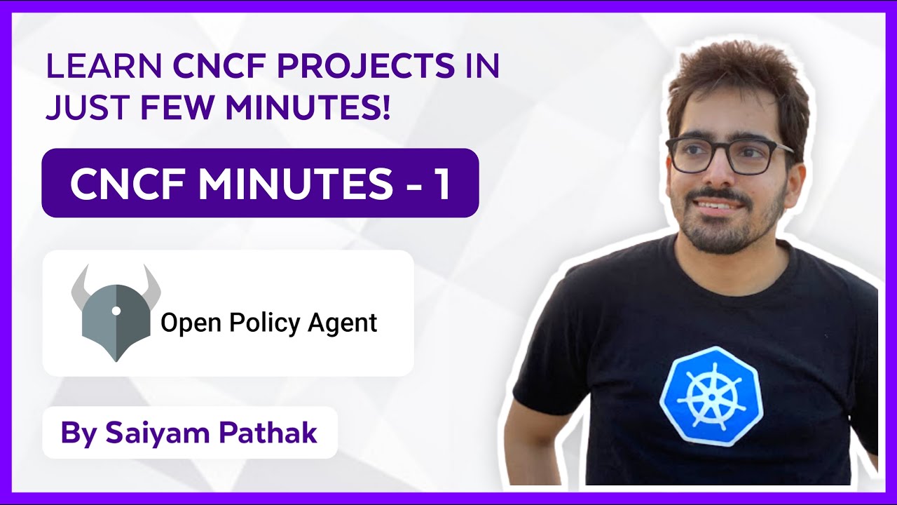 CNCFMinutes 1 - OPA (Open Policy Agent)