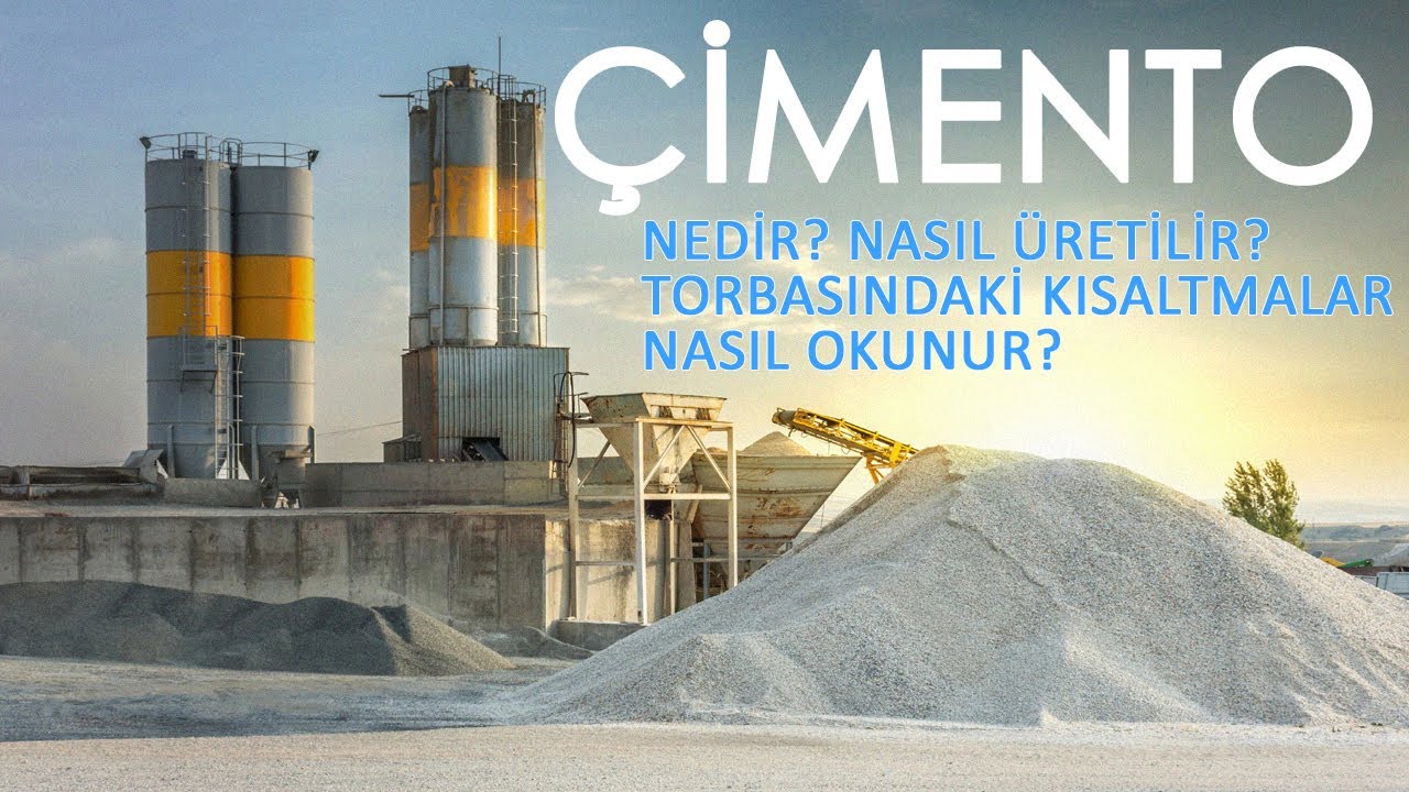 &Ccedil;imento Nedir, &Ouml;zellikleri Nelerdir? &Ccedil;imento Torbası &Uuml;zerindeki Kısaltmalar Nasıl Okunur