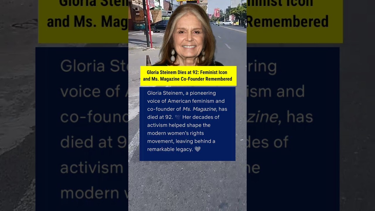 Gloria Steinem Dies at 92: Feminist Icon and Ms. Magazine Co-Founder Remembered