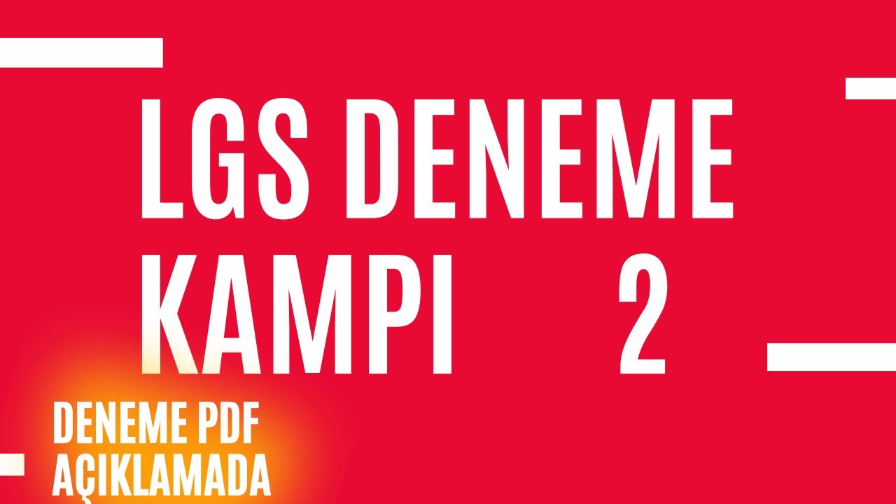 LGS DENEME KAMPI 2| DENEMELER AÇIKLAMADAI