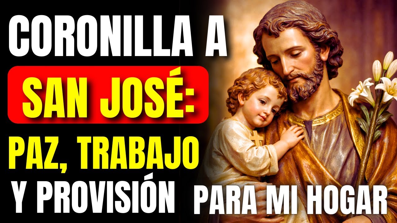 CORONILLA A SAN JOSÉ: PAZ, TRABAJO Y PROVISIÓN PARA MI HOGAR