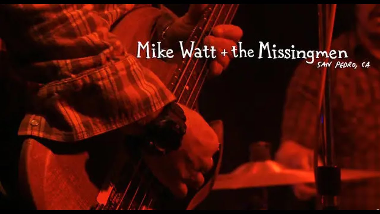 Mike Watt & The Missingmen