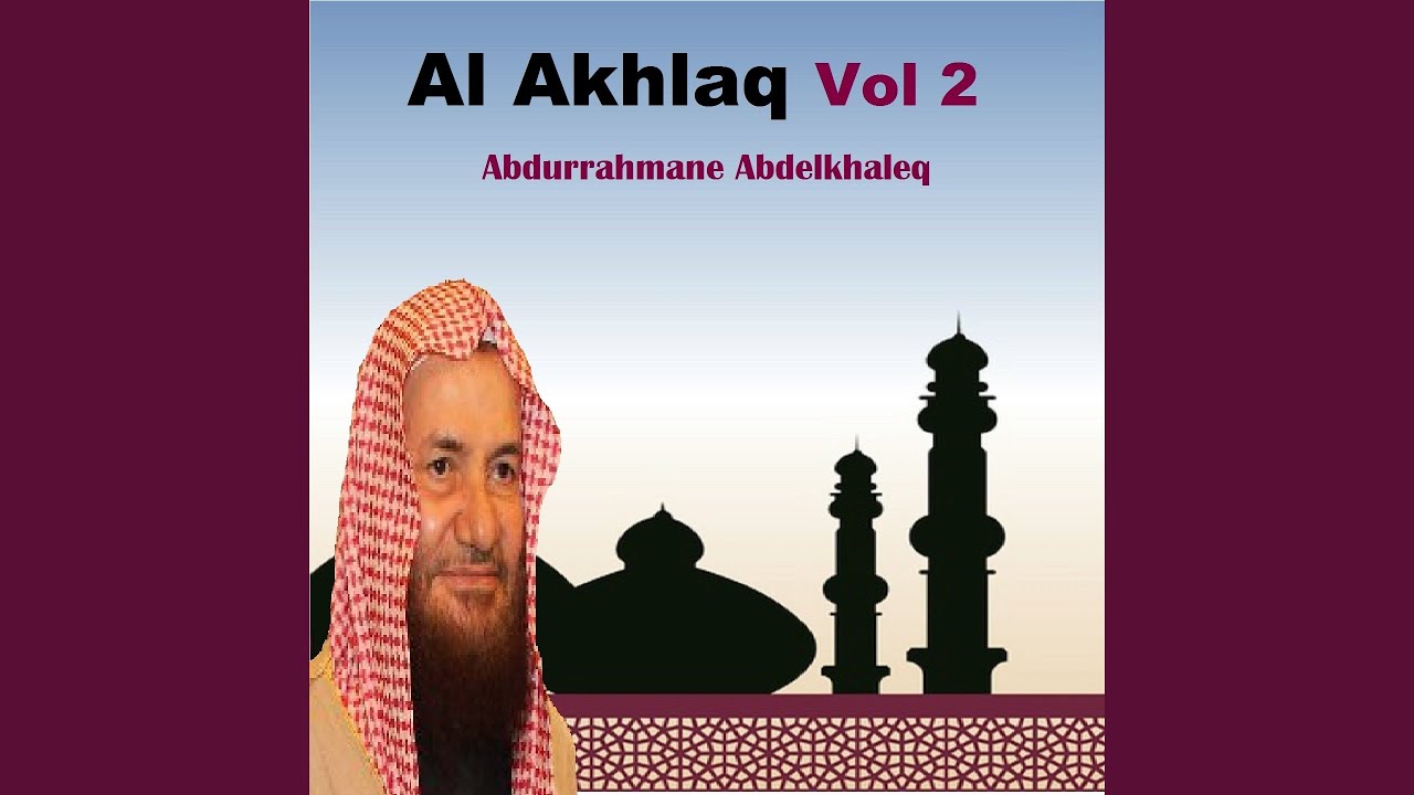 Al Akhlaq, Pt.1