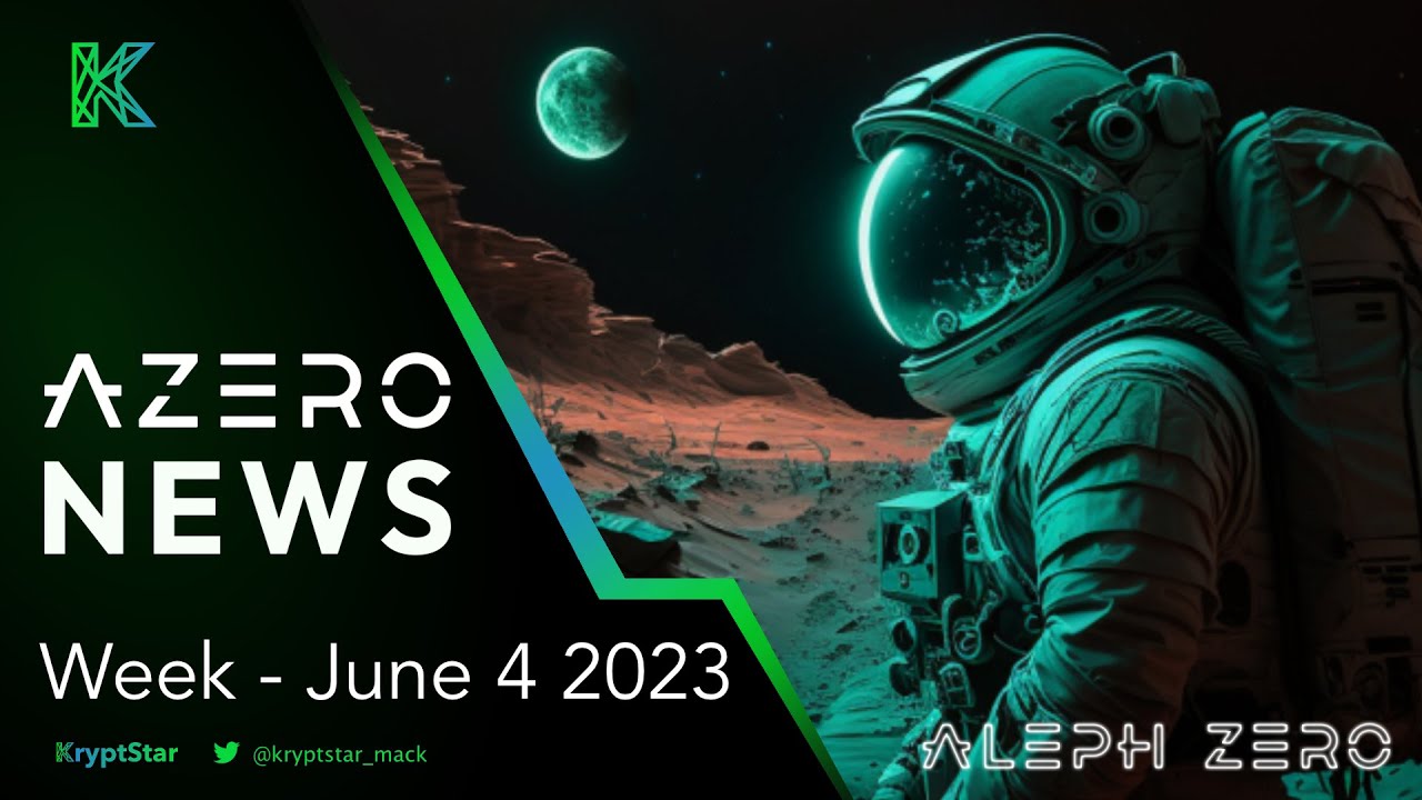 Azero ecosystem recent news - June 4 - 2023