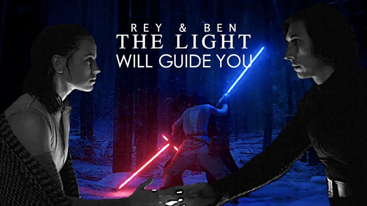rey & ben solo || the light will guide you